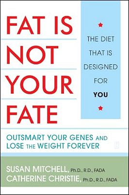 Fat Is Not Your Fate-..