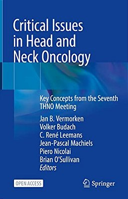 Critical Issues In Head And Neck Oncology: Key Concepts From The Seventh Thno Meeting-..