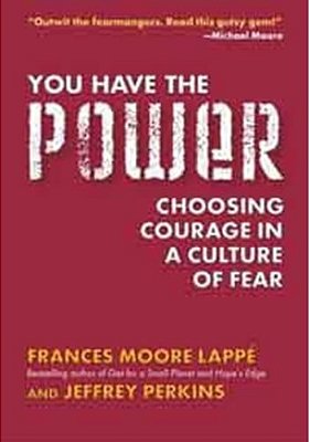 You Have The Power: Choosing Courage In A Culture Of Fear-..