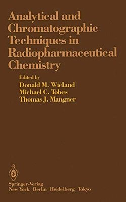 Analytical And Chromatographic Techniques In Radiopharmaceutical Chemistry-..