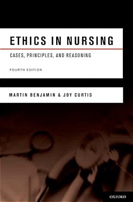 Ethics In Nursing: Cases, Principles, And Reasoning-..
