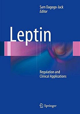 Leptin: Regulation And Clinical Applications-..