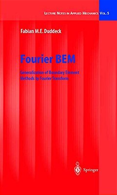 Fourier Bem: Generalization Of Boundary Element Methods By Fourier Transform-..