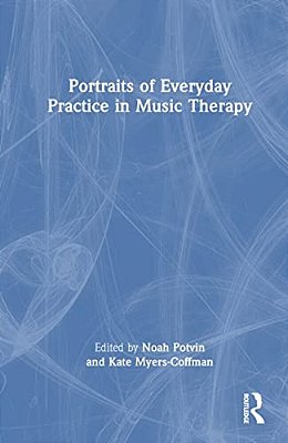 Portraits Of Everyday Practice In Music Therapy-..