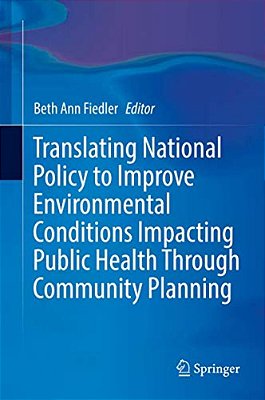 Translating National Policy To Improve Environmental Conditions Impacting Public Health Through Community Planning-..