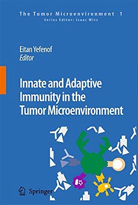 Innate And Adaptive Immunity In The Tumor Microenvironment-..