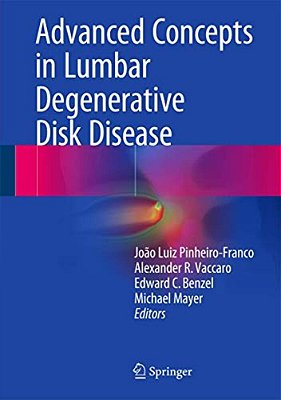 Advanced Concepts In Lumbar Degenerative Disk Disease-..
