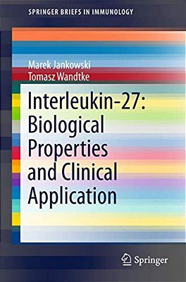 Interleukin-27: Biological Properties And Clinical Application-..