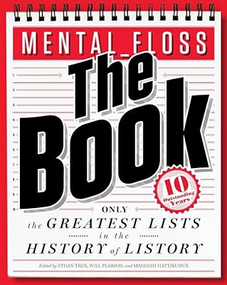 Mental_floss: The Book: The Greatest Lists In The History Of Listory-..