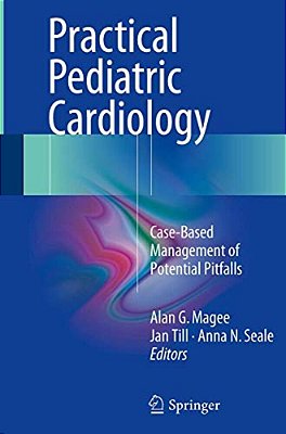 Practical Pediatric Cardiology: Case-Based Management Of Potential Pitfalls-..