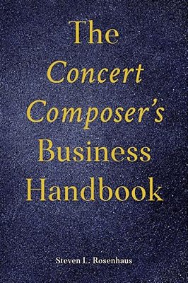Concert Composer's Business Handbook-..