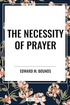 Necessity Of Prayer-..