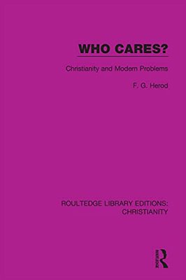 Who Cares?: Christianity And Modern Problems-..