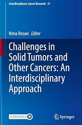 Challenges In Solid Tumors And Other Cancers: An Interdisciplinary Approach-..