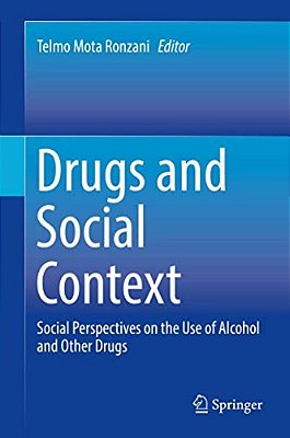 Drugs And Social Context: Social Perspectives On The Use Of Alcohol And Other Drugs-..