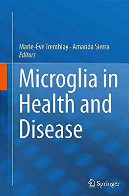 Microglia In Health And Disease-..