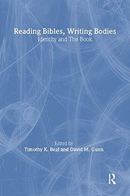 Reading Bibles, Writing Bodies: Identity And The Book-..