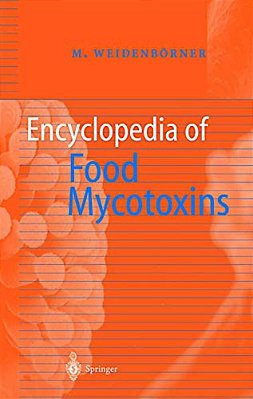 Encyclopedia Of Food Mycotoxins-..