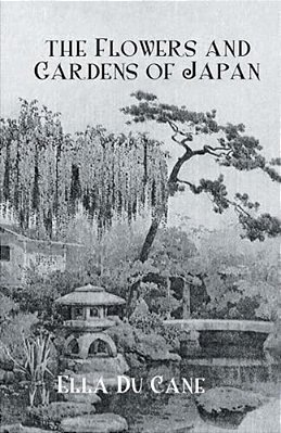 The Flowers And Gardens Of Japan-..