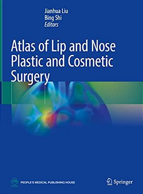 Atlas Of Lip And Nose Plastic And Cosmetic Surgery-..
