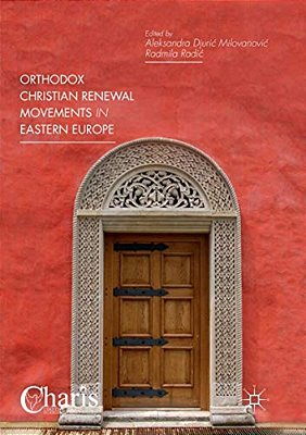 Orthodox Christian Renewal Movements In Eastern Europe-..