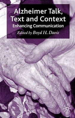 Alzheimer Talk, Text And Context: Enhancing Communication-..
