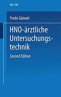 Hno-Ärztliche Untersuchungstechnik: Ein Leitfaden Für Studenten Und Praktische Ärzte-..
