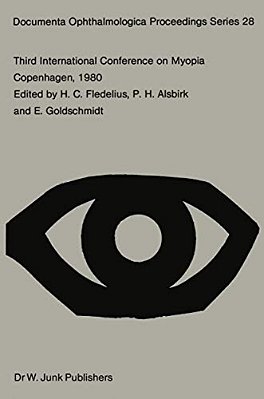 Third International Conference On Myopia Copenhagen, August 24-27, 1980-..
