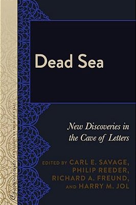 Dead Sea: New Discoveries In The Cave Of Letters-..