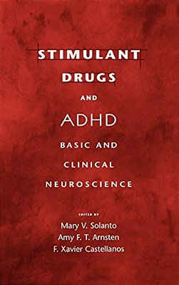 Stimulant Drugs And Adhd: Basic And Clinical Neuroscience-..