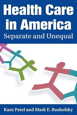 Health Care In America: Separate And Unequal-..