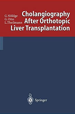 Cholangiography After Orthotopic Liver Transplantation-..