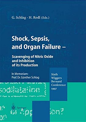 Shock, Sepsis, And Organ Failure: Scavenging Of Nitric Oxide And Inhibition Of Its Production-..