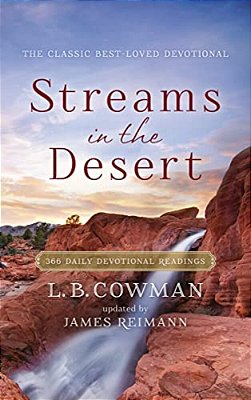 Streams In The Desert: 366 Daily Devotional Readings-..