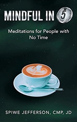 Mindful In 5: Meditations For People With No Time-..