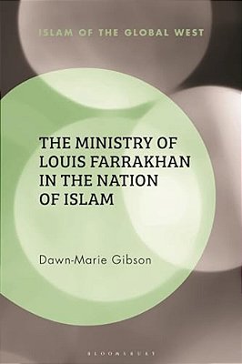 The Ministry Of Louis Farrakhan In The Nation Of Islam-..
