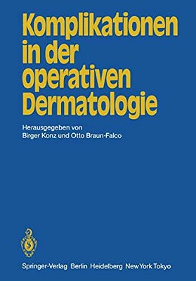 Komplikationen In Der Operativen Dermatologie-..