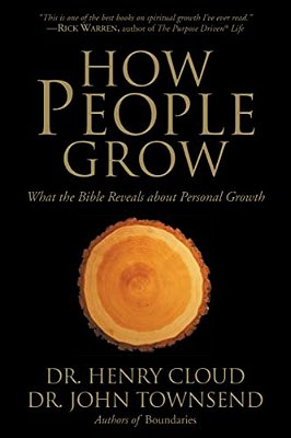 How People Grow: What The Bible Reveals About Personal Growth-..