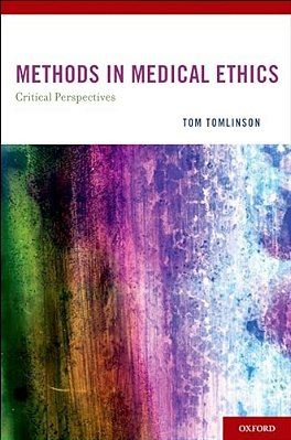 Methods In Medical Ethics: Critical Perspectives-..