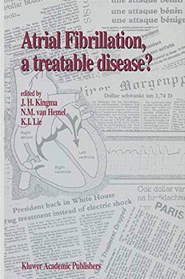 Atrial Fibrillation, A Treatable Disease?-..