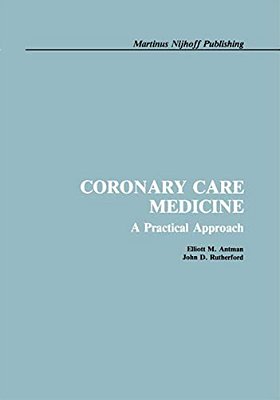 Coronary Care Medicine: A Practical Approach-..