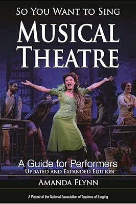 So You Want To Sing Musical Theatre: A Guide For Performers-..