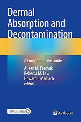Dermal Absorption And Decontamination: A Comprehensive Guide-..