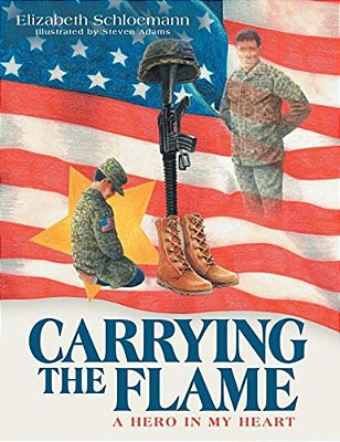 Carrying The Flame: A Hero In My Heart-..