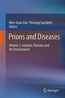 Prions And Diseases: Volume 2, Animals, Humans And The Environment-..