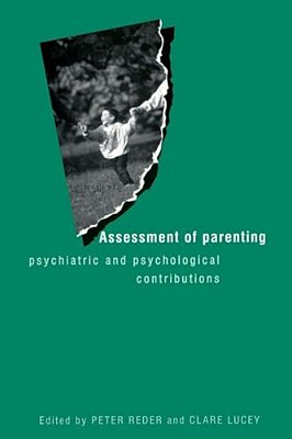 Assessment Of Parenting: Psychiatric And Psychological Contributions-..