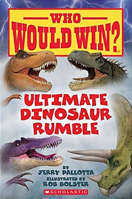 Ultimate Dinosaur Rumble (Who Would Win?): Volume 22-..