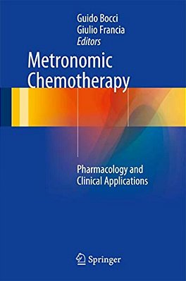 Metronomic Chemotherapy: Pharmacology And Clinical Applications-..