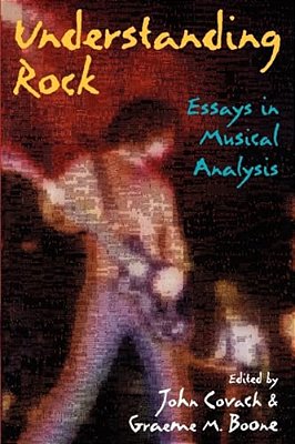 Understanding Rock: Essays In Musical Analysis-..