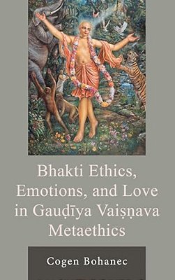 Bhakti Ethics, Emotions, And Love In Gau? Iya Vai Ava Metaethics-..
